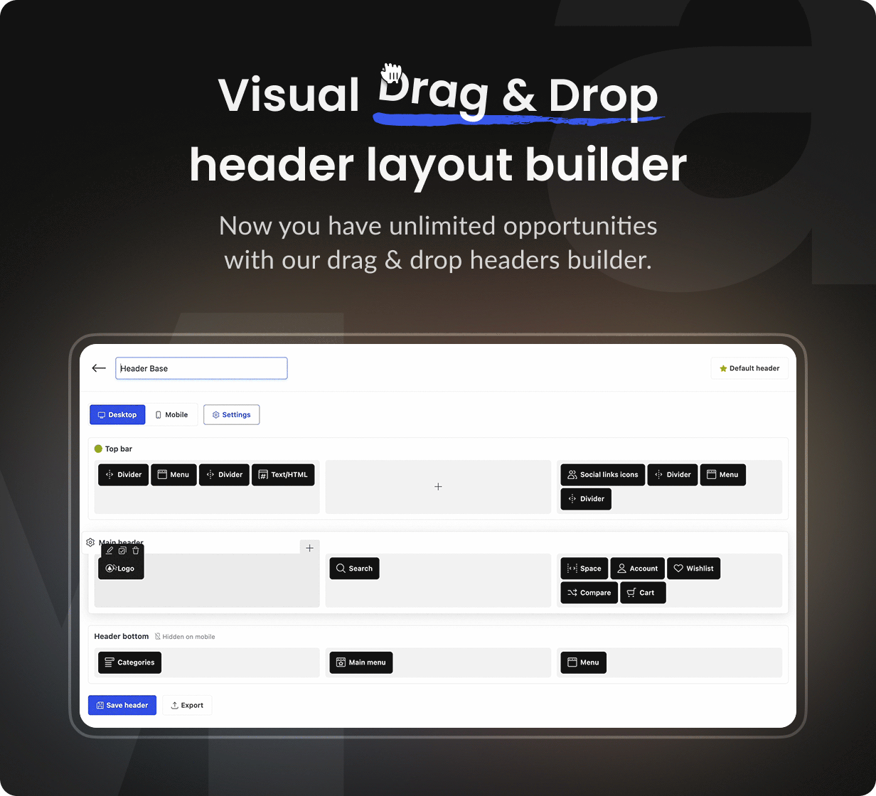Visual header builder with drag-and-drop layout rows